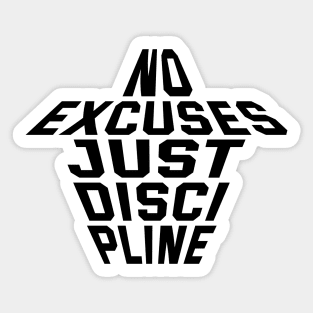 No Excuses Just Discipline Sticker